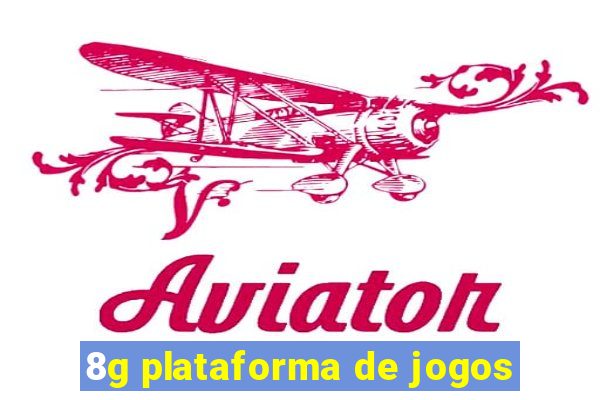 8g plataforma de jogos